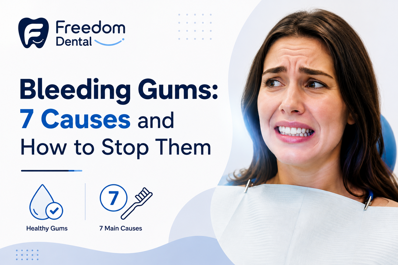 Top 7 Causes of Bleeding Gums and How to Fix Them
